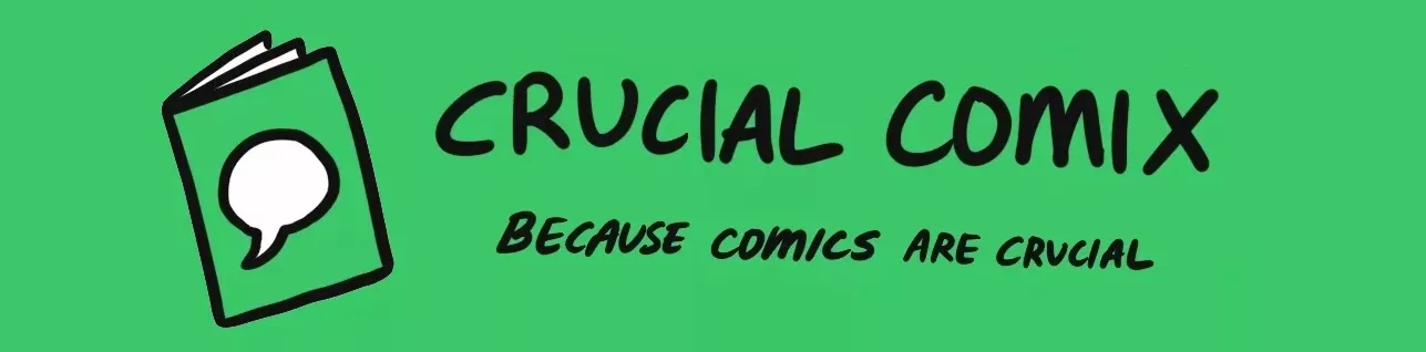 Banner with doodle of a zine and text: Crucial Comix, because comics are crucial