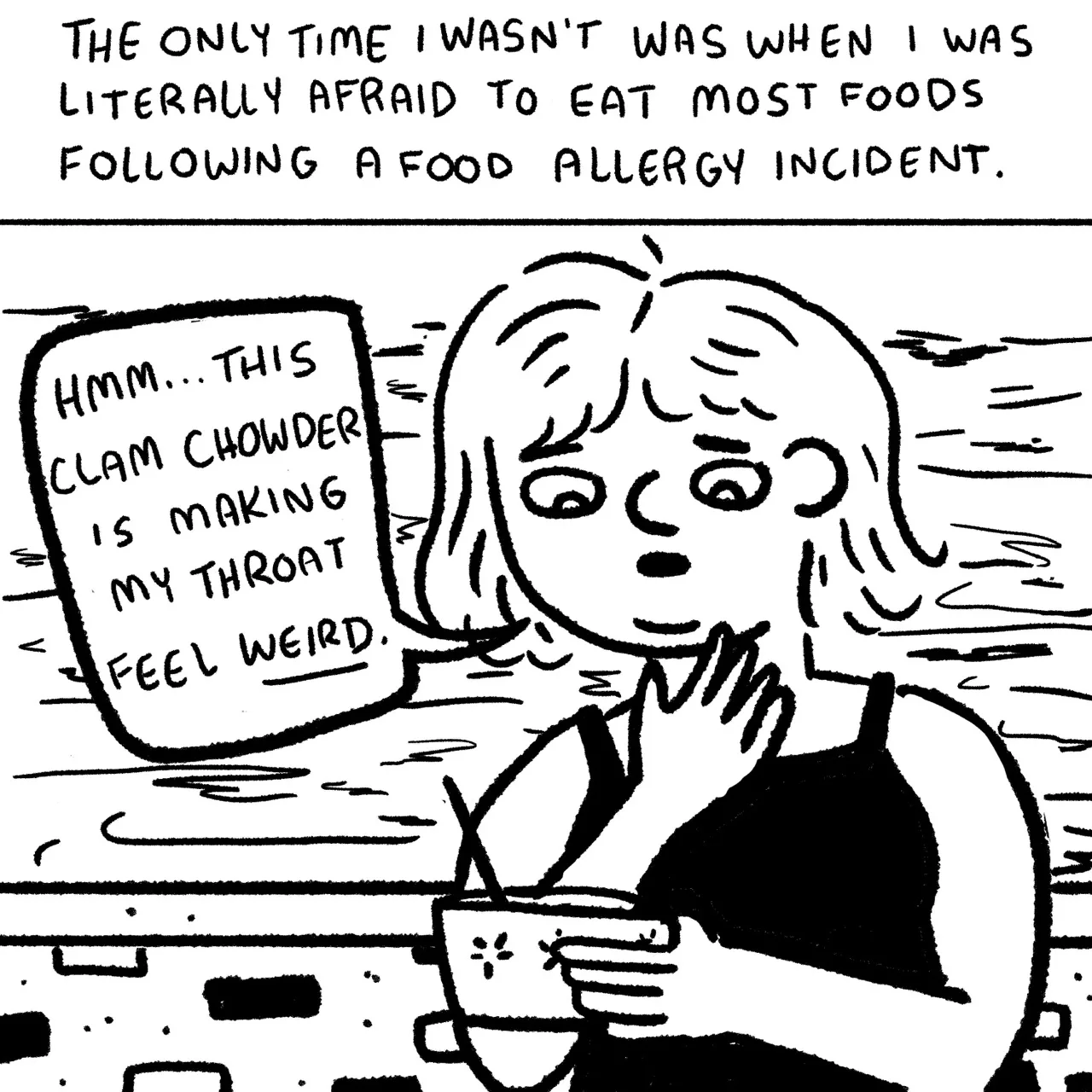 Panel 2, a woman in a black tank top at the beach, touching her throat and saying, “Hmm…this clam chowder is making my throat feel weird.” Narrative text reads: “the only time I wasn’t was when I was literally afraid to eat most foods following a food allergy incident.”