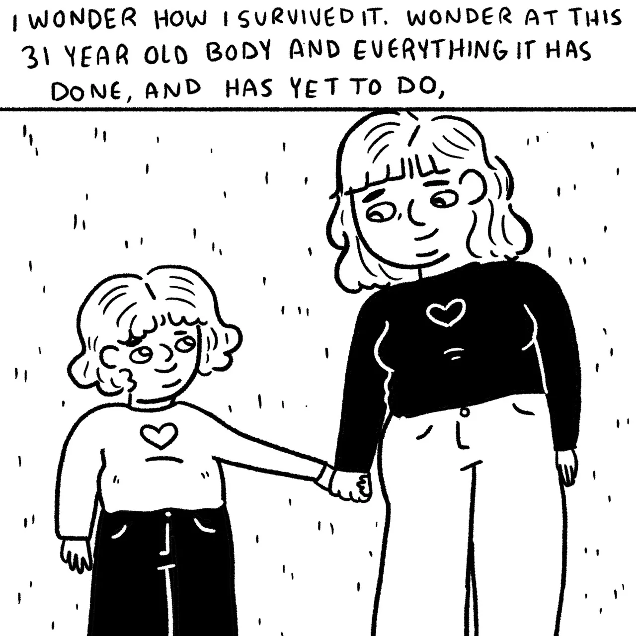 Panel 24, a child and her older self holding hands. Both are wearing shirts with hearts on them and jeans. Narrative text reads: “ I wonder how I survived it. Wonder at my 31 year-old body and everything and has done and has yet to do.“